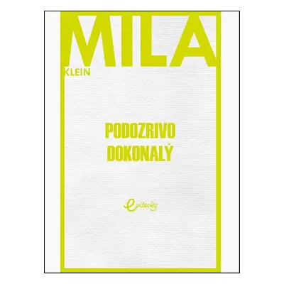 Podozrivo dokonalý - Mila Klein