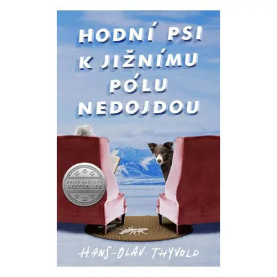 Hodní psi k jižnímu pólu nedojdou - Hans-Olav Thyvold