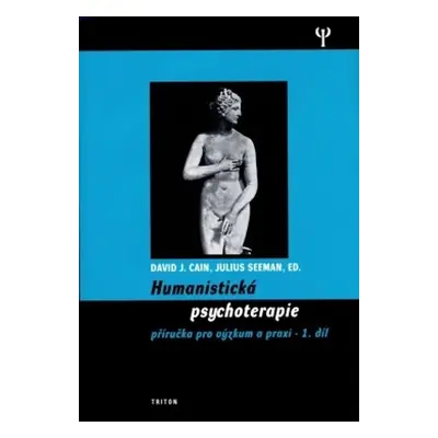 Humanistická psychoterapie 1.díl - Julius Seeman