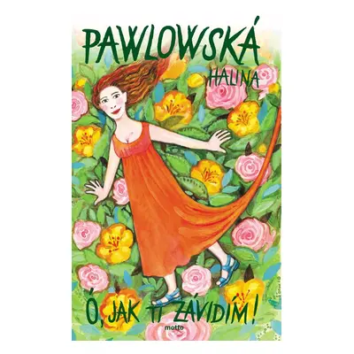 Ó, jak ti závidím - Halina Pawlowská