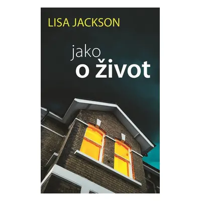 Jako o život - Lisa Jackson