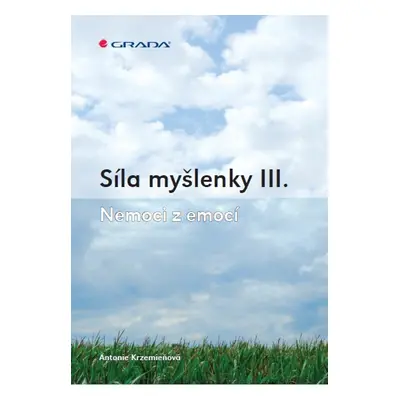 Síla myšlenky III. - Antonie Krzemieňová