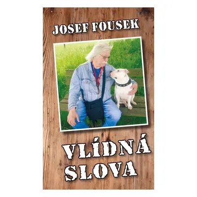 Vlídná slova - Josef Fousek