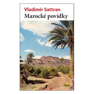 Marocké povídky - Vladimír Sattran