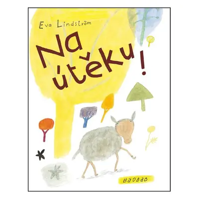 Na útěku! - Eva Lindström