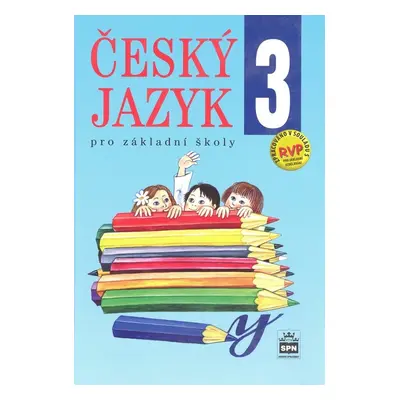 Český jazyk 3 pro základní školy - Eva Hošnová