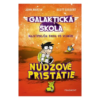 Galaktická škola 2: Núdzové pristátie - Scott Seegert