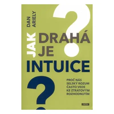 Jak drahá je intuice? - Dan Ariely