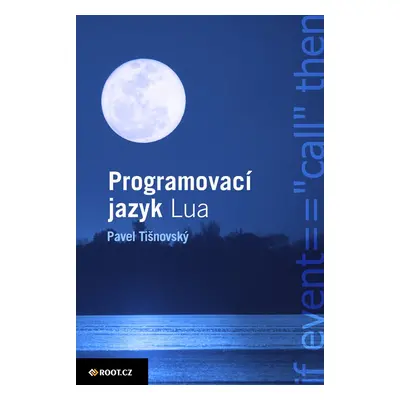 Programovací jazyk Lua - Pavel Tišnovský