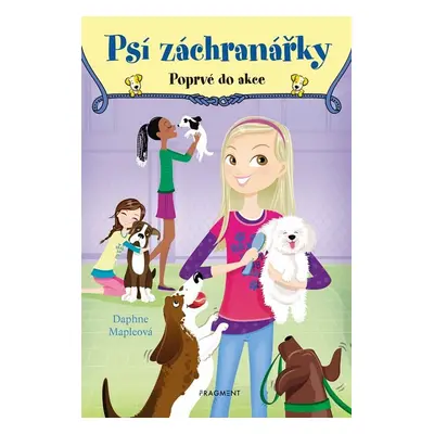 Psí záchranářky - Poprvé do akce - Daphne Mapleová