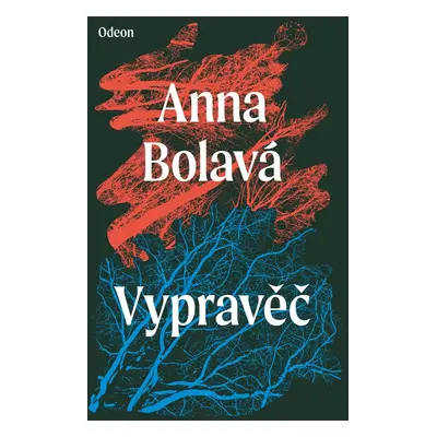 Vypravěč - Anna Bolavá