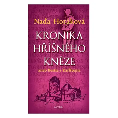 Kronika hříšného kněze - Naďa Horáková