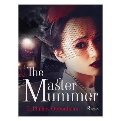 The Master Mummer - Edward Phillips Oppenheim