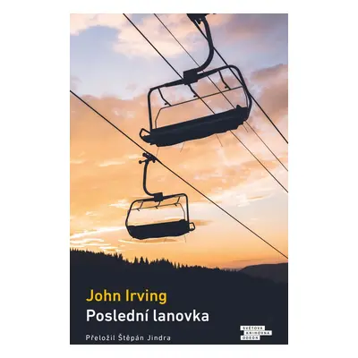 Poslední lanovka - John Irving