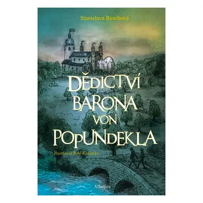 Dědictví barona von Popundekla - Stanislava Reschová