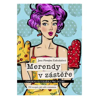 Merendy v zástěře - Jana Florentýna Zatloukalová