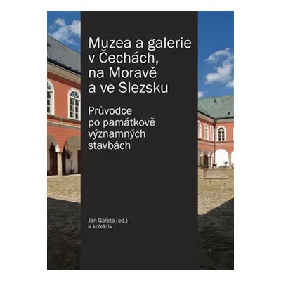 Muzea a galerie v Čechách, na Moravě a ve Slezsku - Jan Galeta