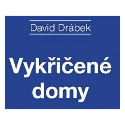 Vykřičené domy - David Drábek