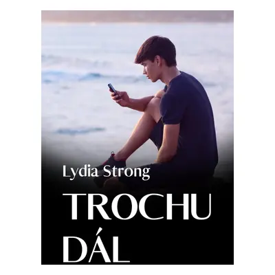 Trochu dál - Lydia Strong