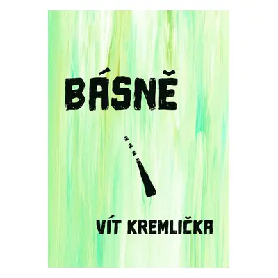 Básně - Vít Kremlička