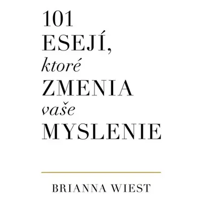 101 esejí, ktoré zmenia vaše myslenie - Martin Šimurka