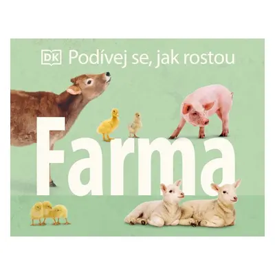 Podívej se, jak rostou Farma - Autor Neuveden