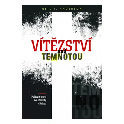 Vítězství nad temnotou - Neil T. Anderson