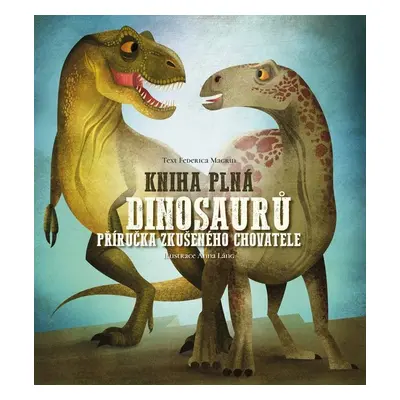 Kniha plná dinosaurů - Anna Láng