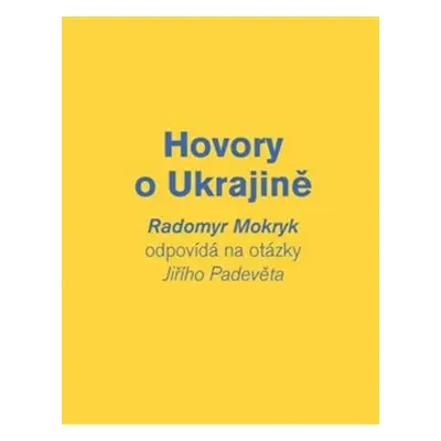 Hovory o Ukrajině - Jiří Padevět