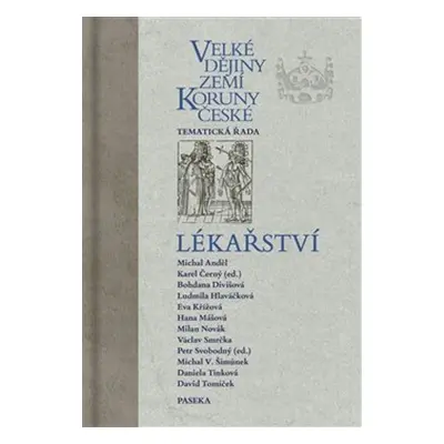 Velké dějiny zemí Koruny české Lékařství - Karel Černý