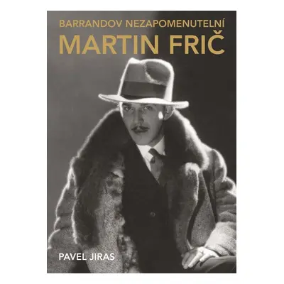 Barrandov nezapomenutelní Martin Frič - Pavel Jiras