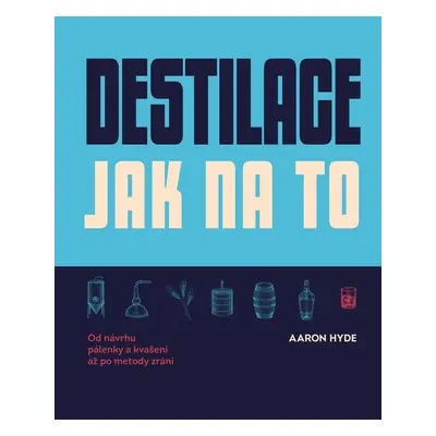 Destilace Jak na to - David Hálek