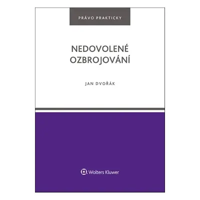 Nedovolené ozbrojování - Mgr. Jan Dvořák