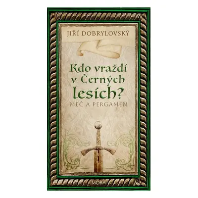 Kdo vraždí v Černých lesích? - Jiří Dobrylovský