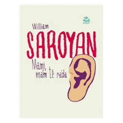 Mami, mám tě ráda - William Saroyan