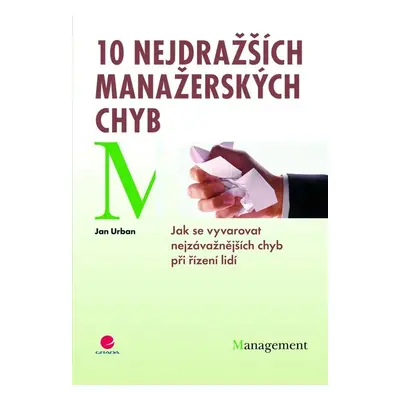 10 nejdražších manažerských chyb - Doc. PhDr. Ing. Jan Urban CSc.