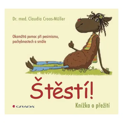 Štěstí! - Claudia Croos-Müller