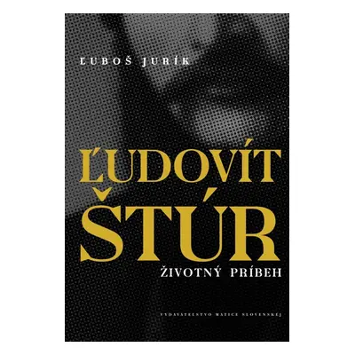 Ľudovít Štúr - Ľuboš Jurík