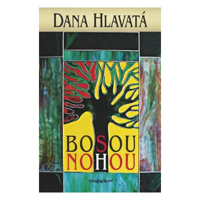 Bosou nohou - Dana Hlavatá