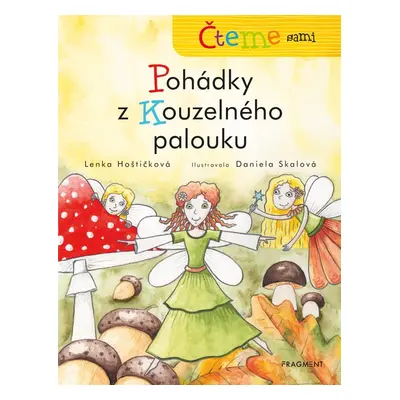 Čteme sami – Pohádky z Kouzelného palouku - Lenka Hoštičková