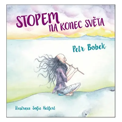 Stopem na konec světa - Petr Bobek