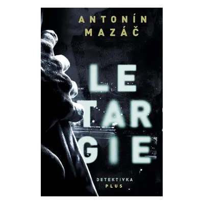 Letargie - Antonín Mazáč