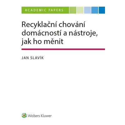 Recyklační chování domácností a nástroje, jak ho měnit - Jan Slavík