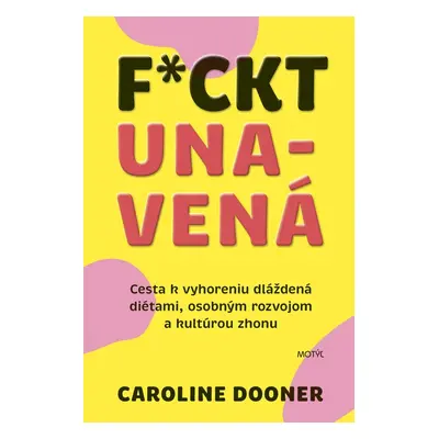 F*ckt unavená - Caroline Dooner