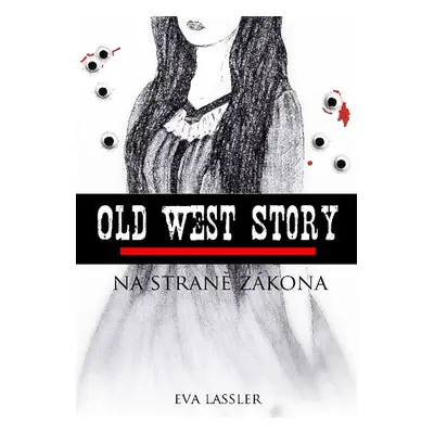 Old West Story: Na straně zákona - Eva Lassler