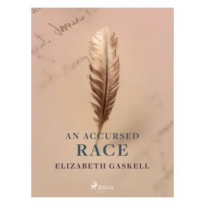 An Accursed Race - Elizabeth Gaskell