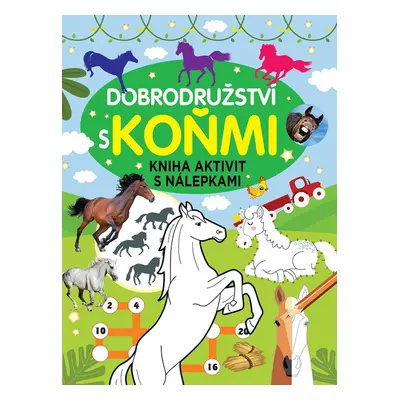 Dobrodružství s koňmi - Autor Neuveden