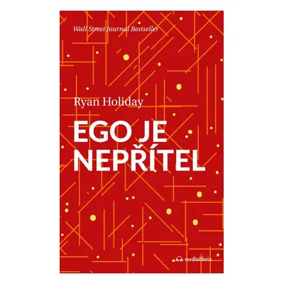 Ego je nepřítel - Ryan Holiday