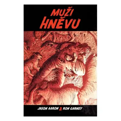 Muži hněvu - Jason Aaron