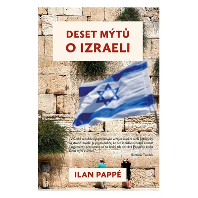 Deset mýtů o Izraeli - Ilan Pappe